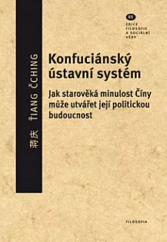 Konfuciánský ústavní systém: Jak starověká minulost Číny může utvářet její politickou budoucnost