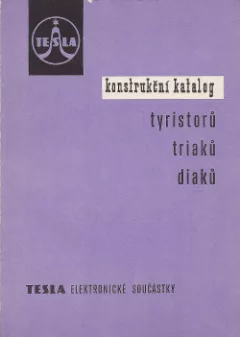 Konstrukční katalog. Tyristory, triaky, diaky. 1981