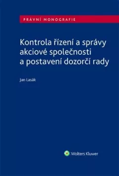 Kontrola řízení a správy akciové společnosti a postavení dozorčí rady