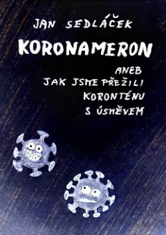KORONAMERON aneb jak jsme přežili koronténu s úsměvem