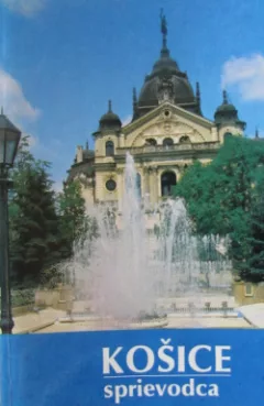 Košice: sprievodca