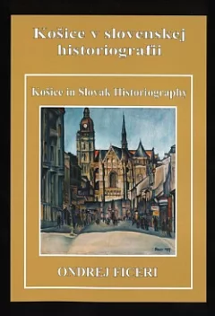 Košice v slovenskej historiografii