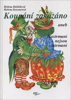 Koupání zakázáno aneb Hastrmani nejsou tatrmani