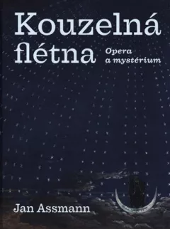 Kouzelná flétna - Opera a mystérium
