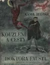 Kouzlení a cesty doktora Fausta