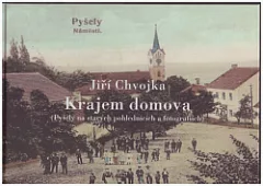 Krajem domova (Pyšely na starých pohlednicích a fotografiích)