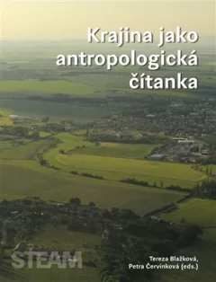 Krajina jako antropologická čítanka