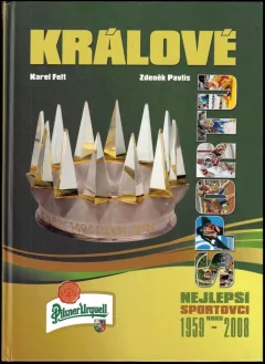 Králové sportu : nejlepší sportovci roku 1959-2008
