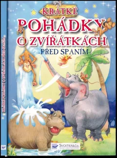 Krátké pohádky o zvířátkách před spaním