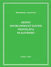 Krátky encyklopedický slovník Pravoslávia na Slovensku