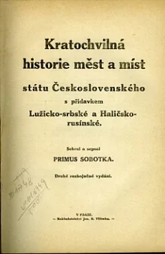 Kratochvilná historie měst a míst státu Československého s přídavkem Lužicko-srbské a Haličsko-rusínské