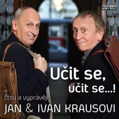 Kraus: Učit se, učit se…!