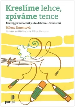Kreslíme lehce, zpíváme tence - Rozvoj grafomotoriky s hudebními činnostmi