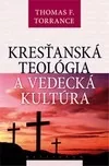 Kresťanská teológia a vedecká kultúra