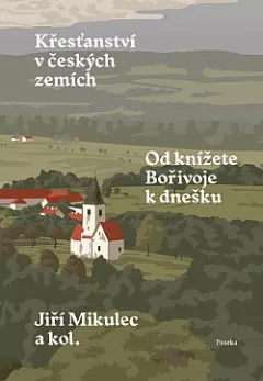 Křesťanství v českých zemích: Od knížete Bořivoje k dnešku