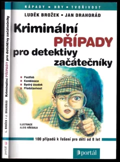 Kriminální případy pro detektivy začátečníky