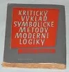 Kritický výklad symbolické metody moderní logiky