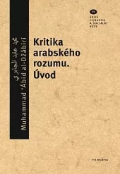 Kritika arabského rozumu. Úvod