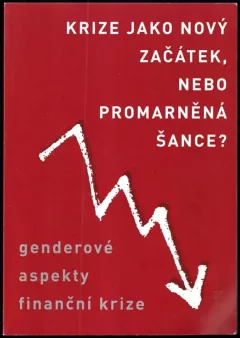 Krize jako nový začátek, nebo promarněná šance?