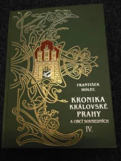 Kronika královské Prahy a obcí sousedních IV.