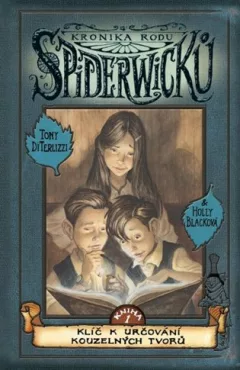 Kronika rodu Spiderwicků 1. - Klíč k určování kouzelných tvorů