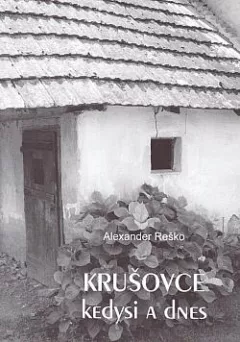 Krušovce kedysi a dnes