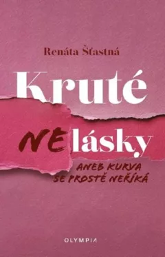 Kruté nelásky aneb kurva se prostě neříká