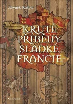 Kruté příběhy sladké Francie