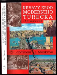 Krvavý zrod moderního Turecka