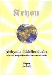 Kryon 3: Alchymie lidského ducha