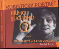 Kubistický portrét Jiřího Suchého, aneb, Jednou, když mně bylo osmdesát