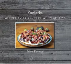 Kuchařka # bez cukru # bez lepku # bez laktózy