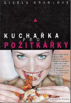Kuchařka pro požitkářky