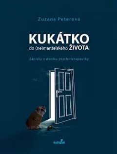 Kukátko do (ne)manželského života: Zápisky z deníku psychoterapeutky