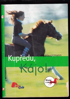 Kupředu, Kájo!