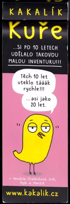 Kuře --si po 10 letech udělalo takovou malou inventuru!!!