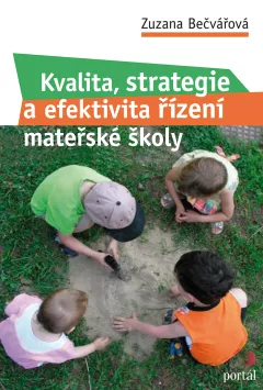 Kvalita, strategie a efektivita řízení v MŠ