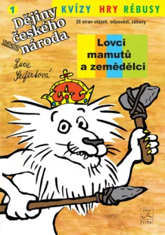 Kvízy, hry rébusy 1 Lovci mamutů a zemědělci