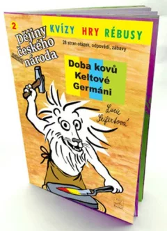 Kvízy, hry, rébusy 2 - Doba kovů, Keltové, Germáni