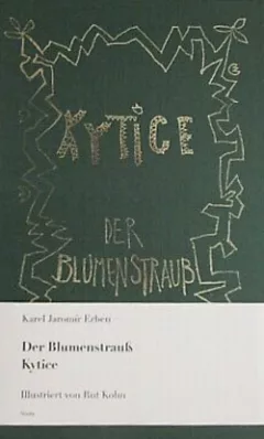 Kytice / Der Blumenstrauß