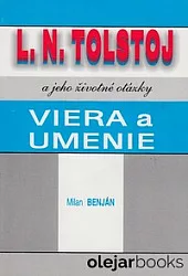 L. N. Tolstoj a jeho životné otázky: Viera a umenie