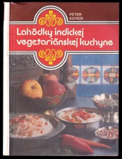 Lahôdky indickej vegetariánskej kuchyne