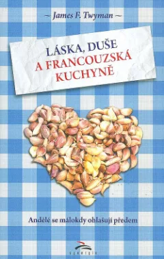 Láska, duše a francouzská kuchyně