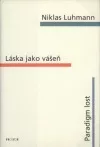Láska jako vášeň / Paradigm lost