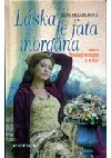 Láska je fata morgána aneb Souboj rozumu a srdce