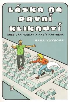 Láska na první kliknutí, aneb Jak hledat a najít partnera
