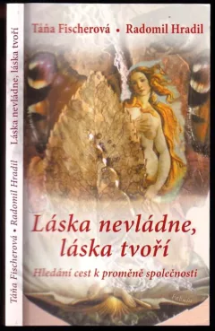 Láska nevládne, láska tvoří