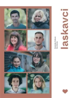 Laskavci – Příběhy (ne)obyčejných lidí, kteří mění svět