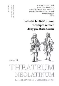 Latinské divadlo v českých zemích: Latinské biblické drama v českých zemích doby předbělohorské