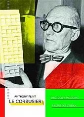 Le Corbusier - Muž doby moderní, architekt zítřka